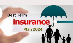 Best Term Insurance plan In India 2024