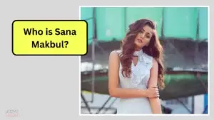 Sana Makbul Biography: Bigg Boss OTT 3