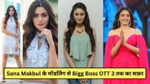 Sana Makbul Biography: Bigg Boss OTT 3